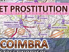 Coimbra, Portugal, Sex Map, Street Prostitution Map, Knead Parlours, Brothels, Whores, Escort, Callgirls, Bordell, Freelancer, Streetworker, Prostitutes, Taboo, Arab, Bondage, Blowjob, Cheating, Teacher, Chubby, Daddy, Maid, Indian, Deepthroat, Cuckold